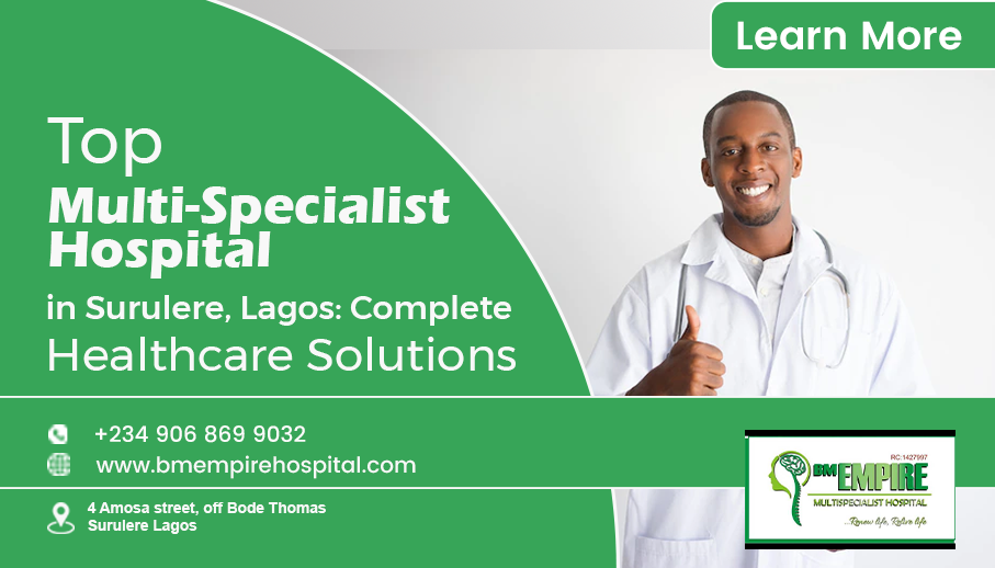 Top Multi-Specialist Hospital in Surulere, Lagos